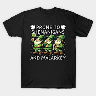 Prone To Shenanigans And Malarkey Saint Patricks Day T-Shirt